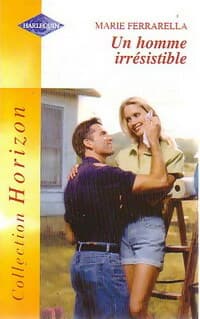 Un homme irrésistible - Marie Ferrarella