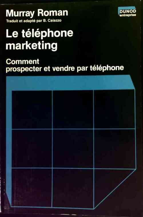 Le téléphone marketing - Murray Roman