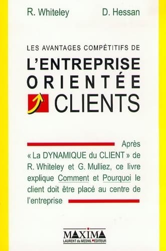 Les avantages compétitifs de l'entreprise orientée clients - Richard Whiteley