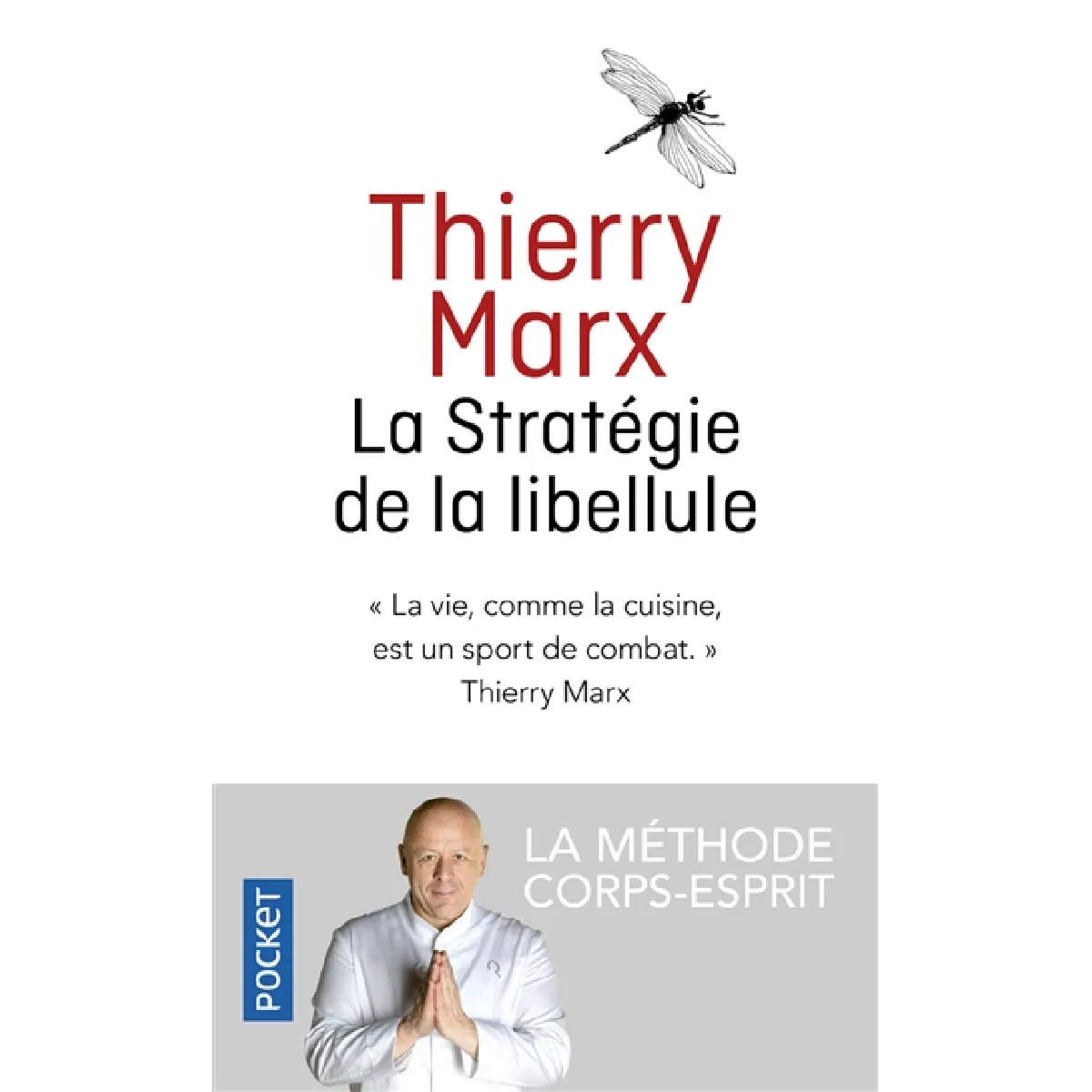 La stratégie de la libellule : la méthode corps-esprit