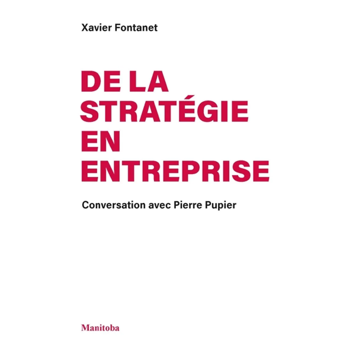 De la stratégie en entreprise : conversation avec Pierre Pupier